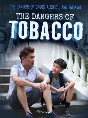 cover image of The Dangers of Tobacco